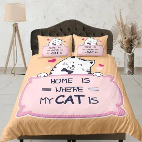 Home is Where My Cat Is Bedding for Cat Lovers, Toddler Bedding, Kids Duvet Cover Set, Baby Bedding, Doona Cover up to California King Size